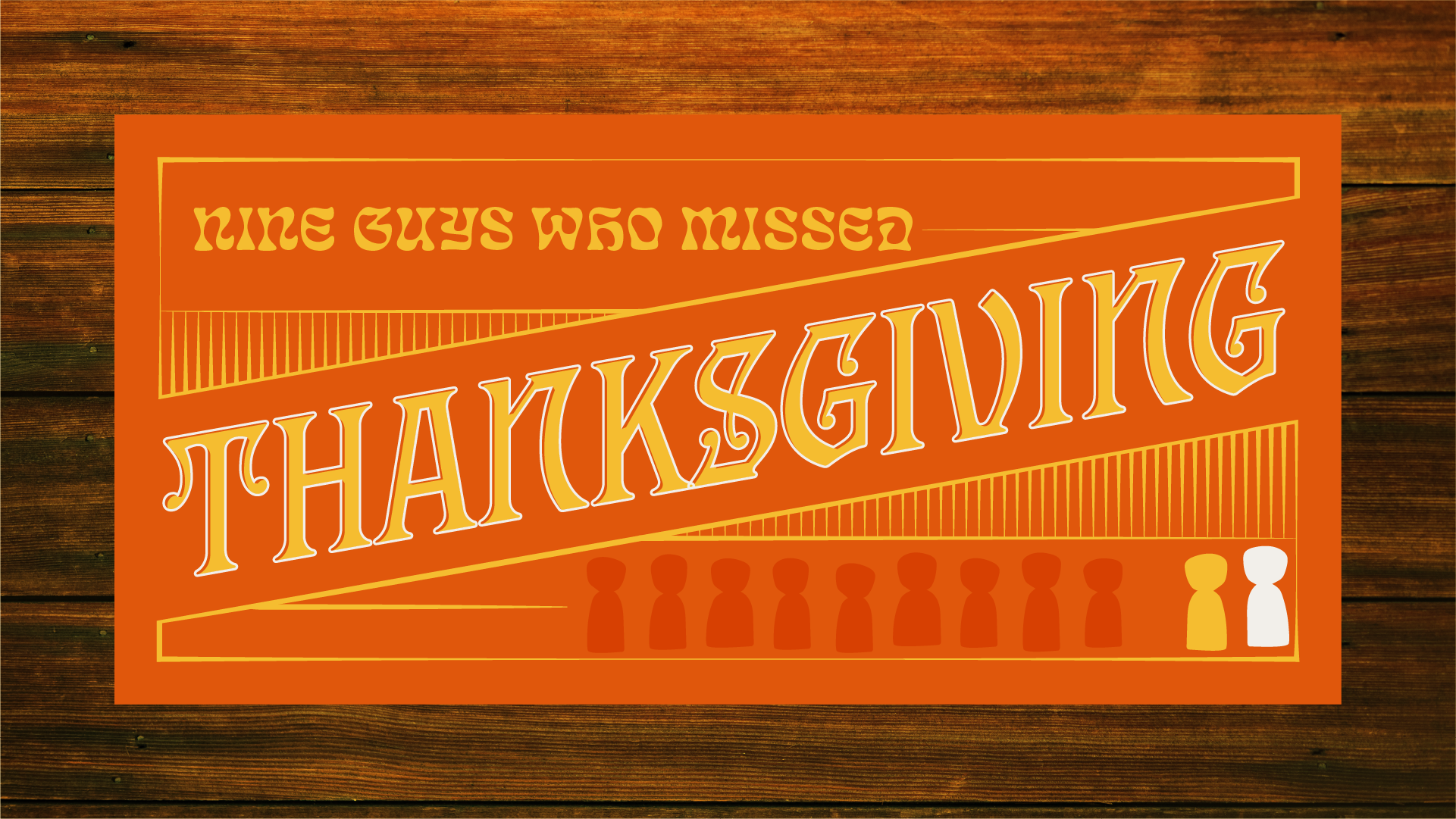 The 9 Guys Who Missed Thanksgiving – 11AM