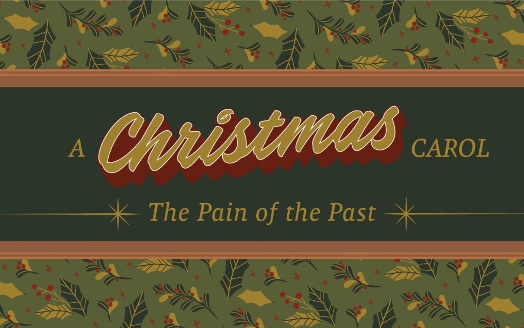A Christmas Carol: The Pain of the Past – 11AM