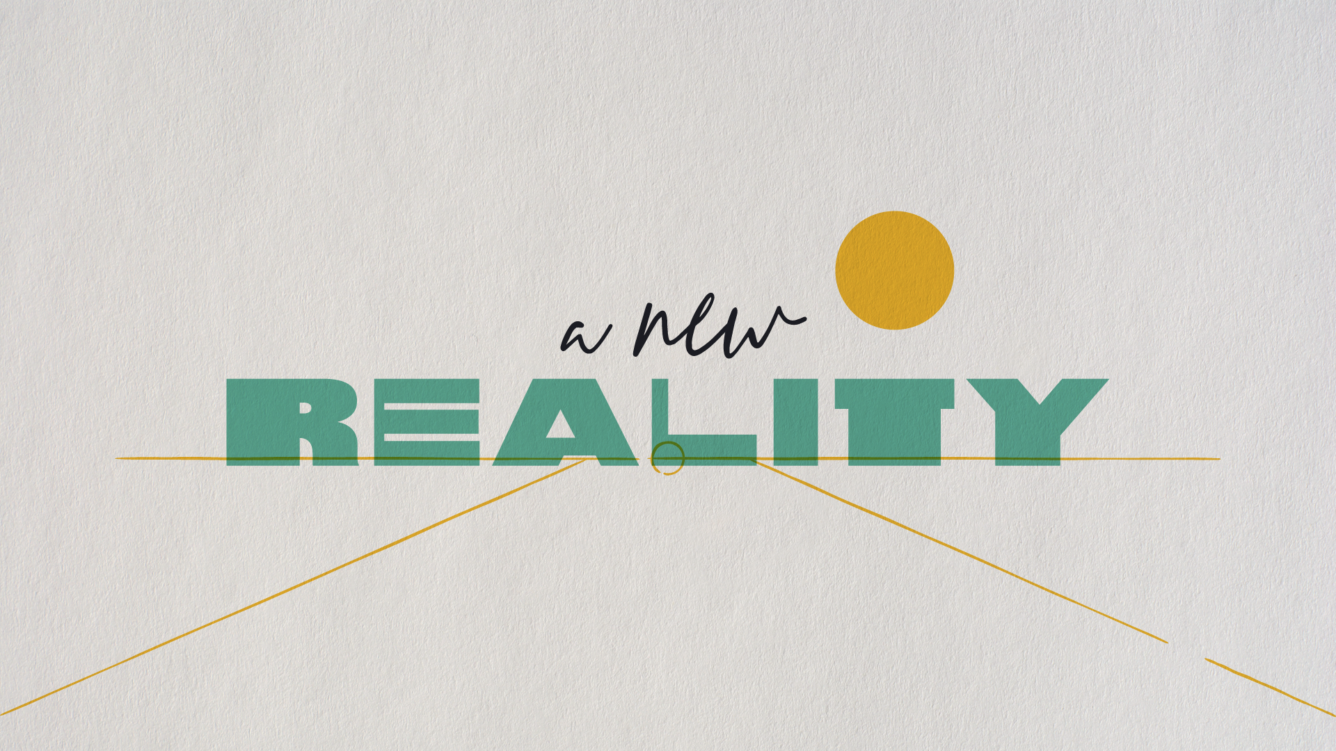 A New Reality – 11AM