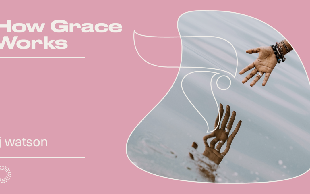 How Grace Works