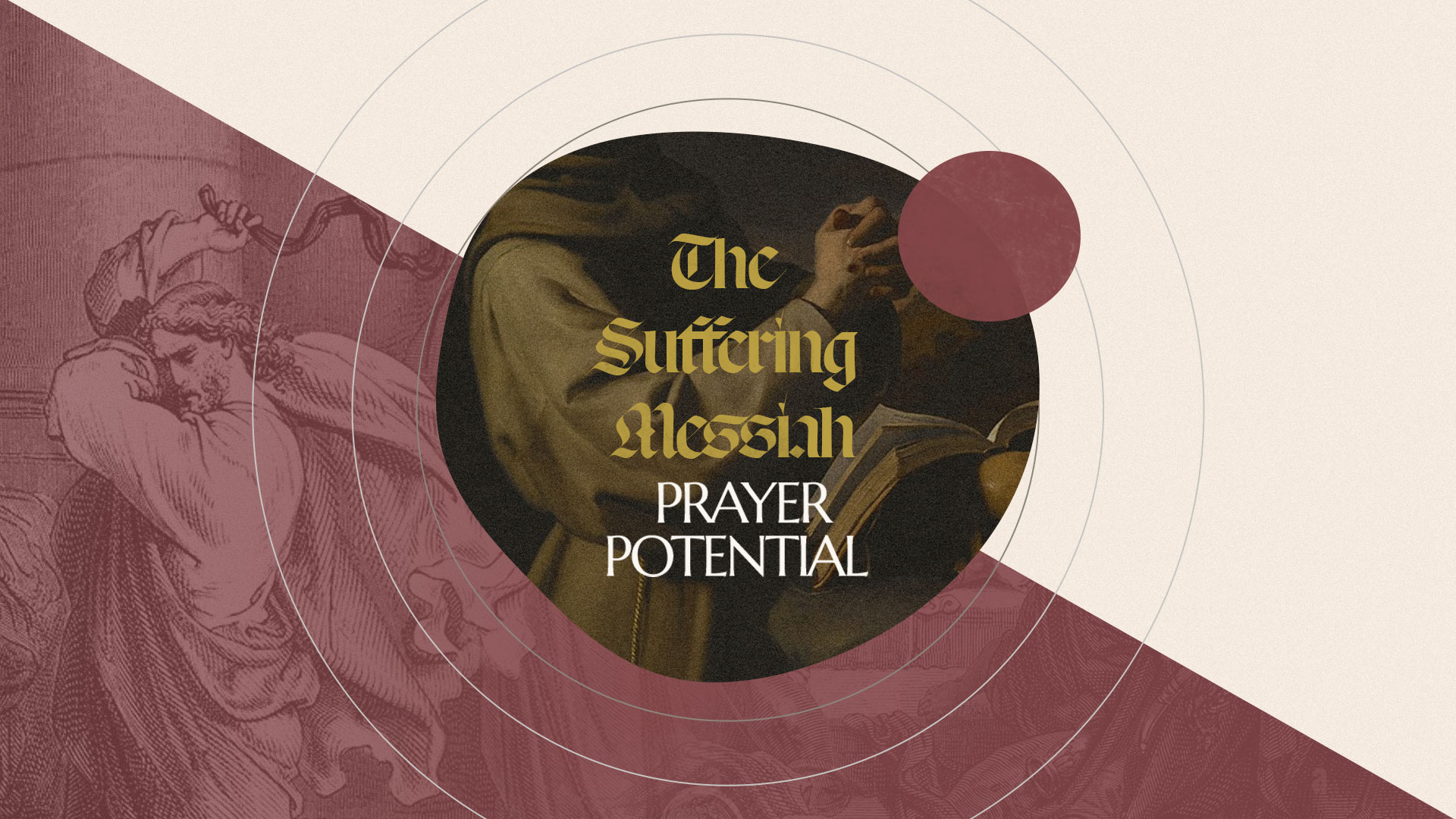 The Suffering Messiah – Prayer Potential