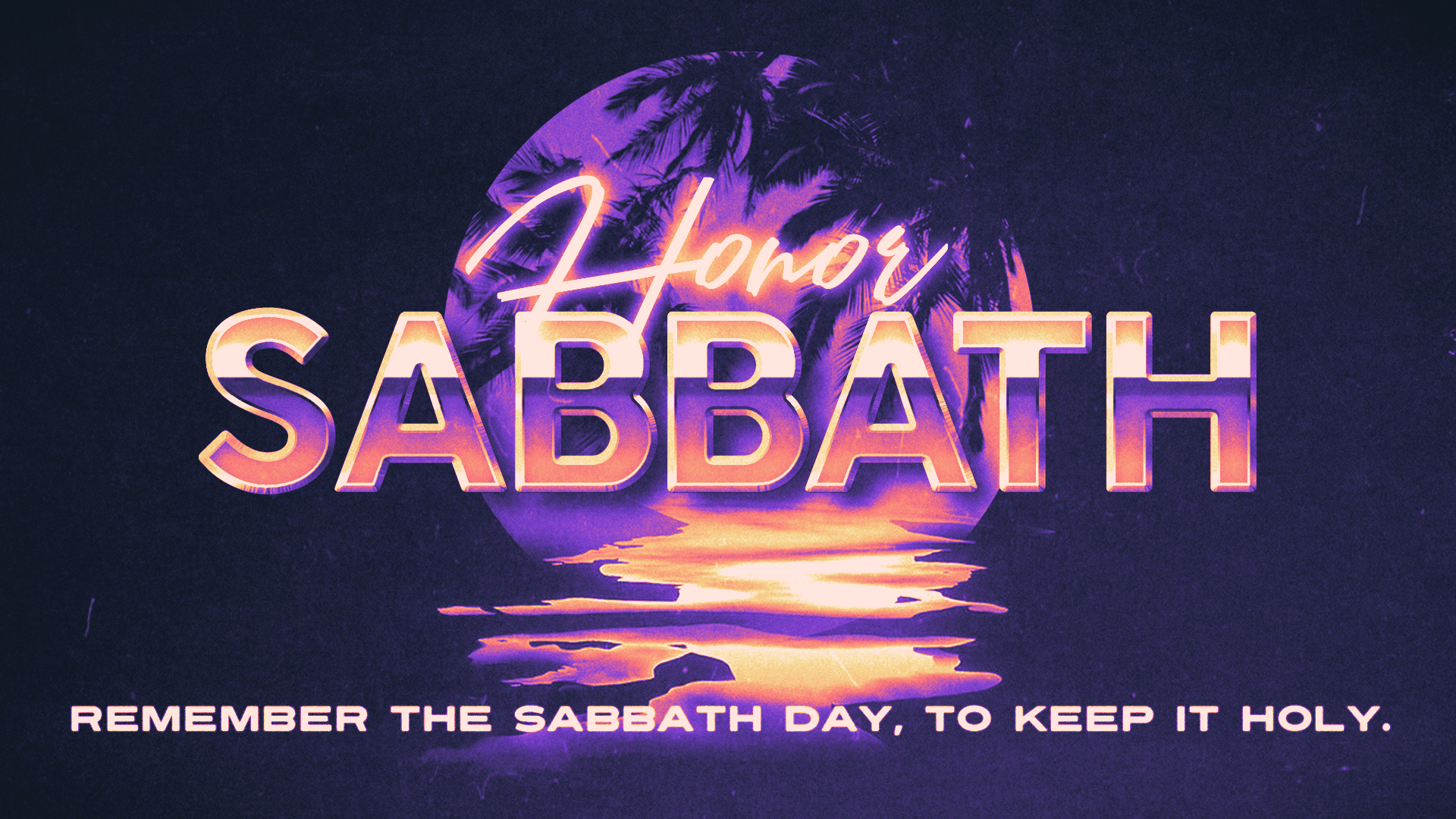 God’s Top Ten: Honor the Sabbath