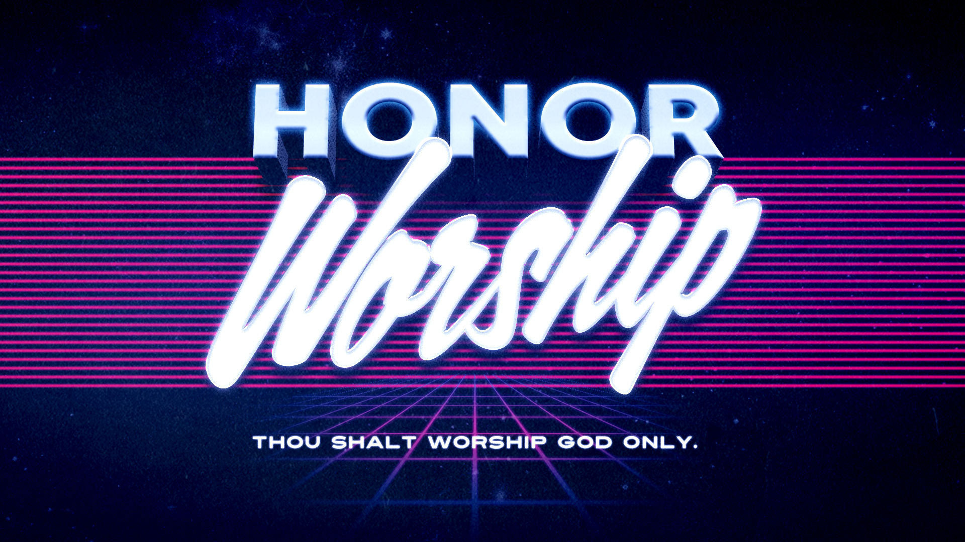 God’s Top Ten: Honor Worship