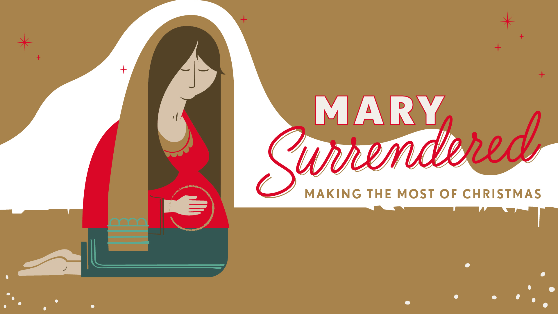 Making the Most of Christmas: Mary