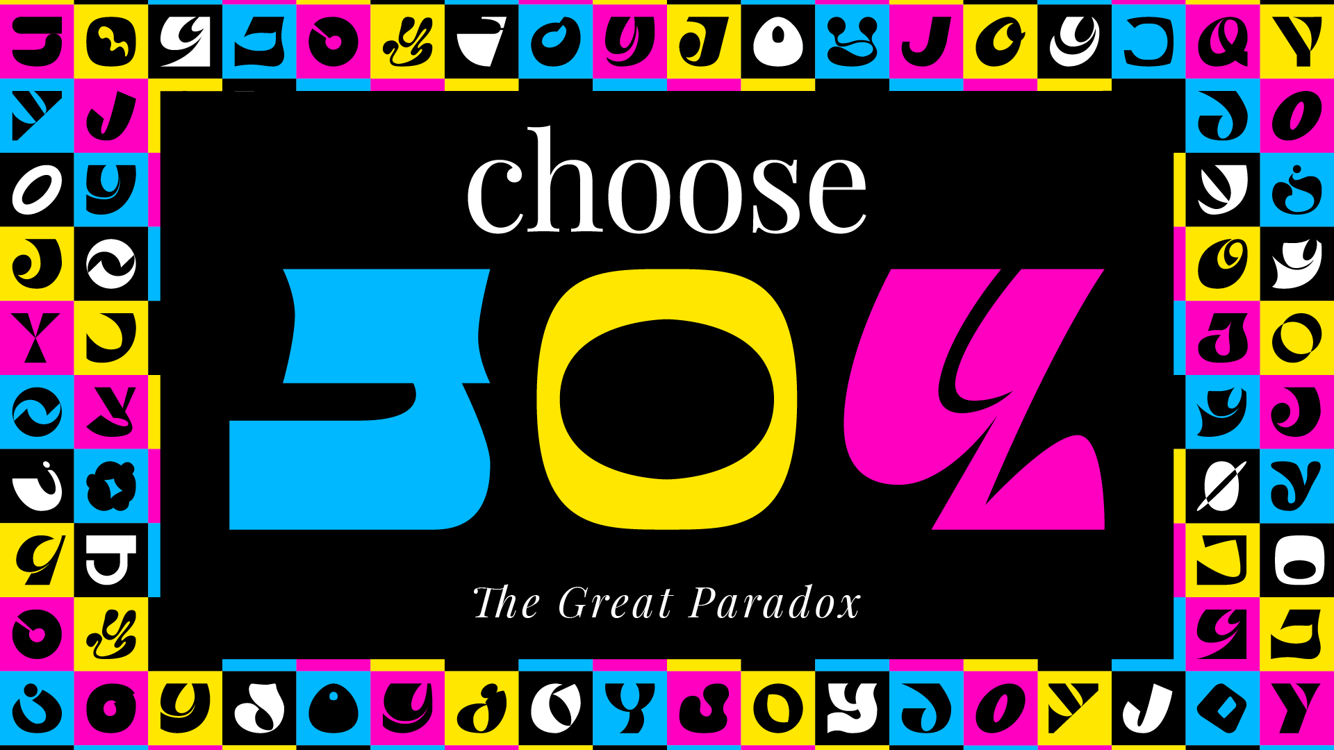 Choose Joy: The Great Paradox